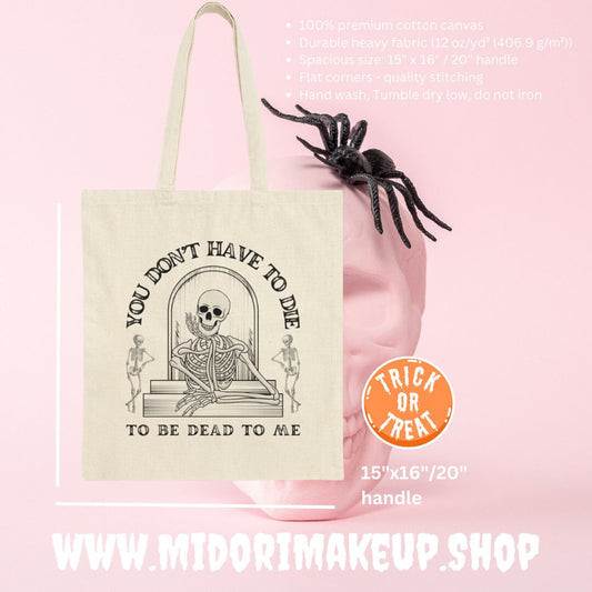 Funny Halloween Trick or Treat Cotton Canvas Tote Bag Skull Spooky Season Skeleton BFF Gifts Dead To Me Costume Candy Bucket Favor Swag Bags