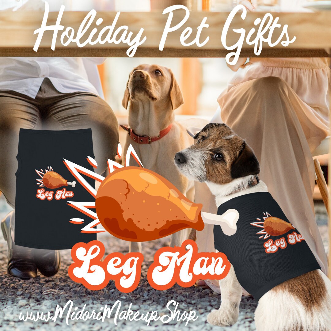 Funny Leg Man Pet Shirt- Thanksgiving Turkey Fall Picnic Puppy Tshirt Cute Cat Lady Sweater Gift Fried Chicken Leg Costume Dog Lady Tank Top